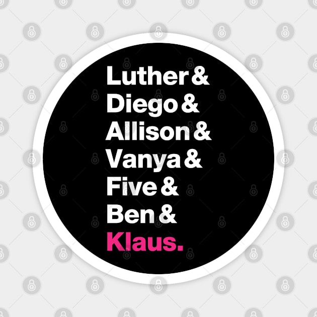 Umbrella Academy Member Names - Pink Klaus Magnet by viking_elf